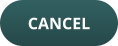 CANCEL
